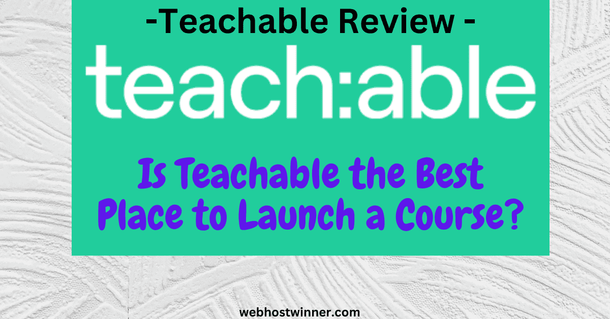 Teachable Review 2024 - Is Teachable The Best Place To Launch A Course ...