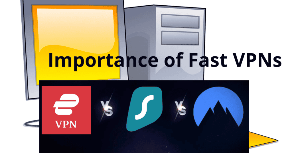 Importance of Fast VPNs